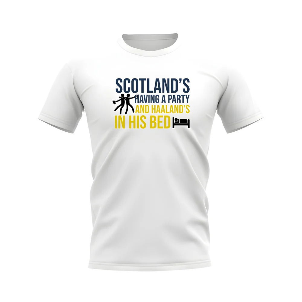 Scotland\'s Having A Party and Haaland\'s In His Bed T-shirt (White)