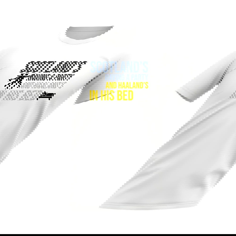 Scotland\'s Having A Party and Haaland\'s In His Bed T-shirt (White)