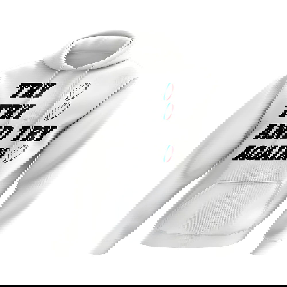 Try, Try & Try Again Hoody (White)