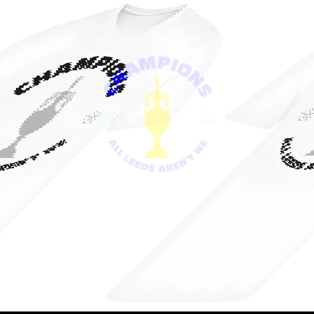 All Leeds Aren\'t We Champions T-Shirt (White)