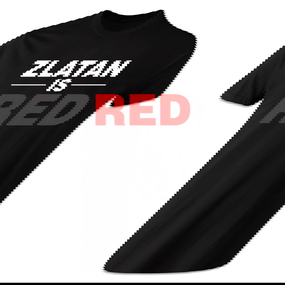 Zlatan Ibrahimovic Zlatan is Red T-shirt (black)