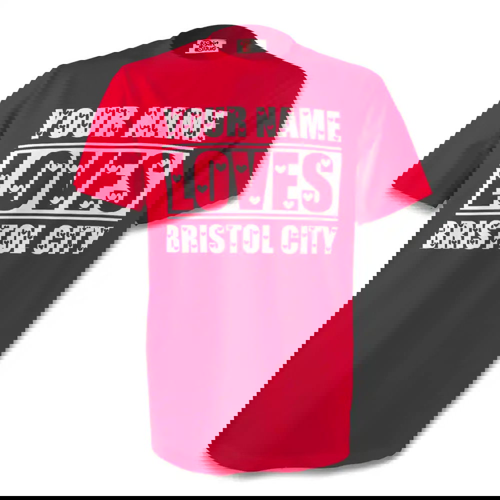 Your Name Loves Bristol City T-shirt (red)