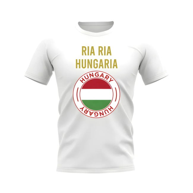 Ria Ria Hungaria Hungary Fans Phrase T-shirt (White)