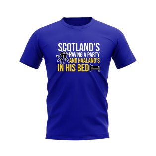 Scotland\'s Having A Party and Haaland\'s In His Bed T-shirt (Royal)