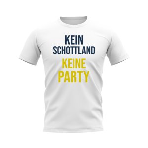 No Scotland No Party T-shirt (White)