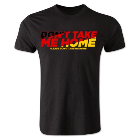 Dont Take Me Home - Germany T-Shirt (Black)