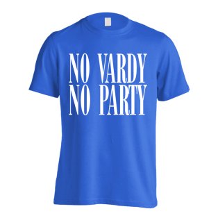 Leicester No Vardy No Party T-Shirt (Blue)