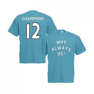 2012 Manchester City Why Always Us T-Shirt (Blue)