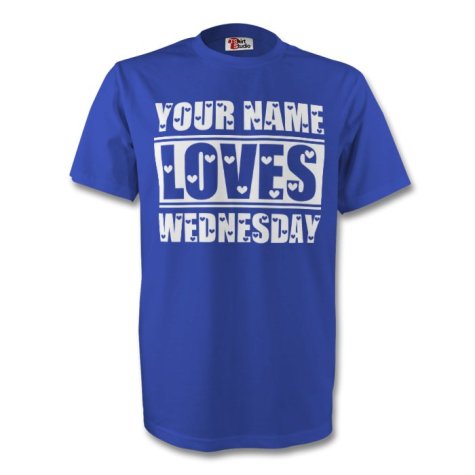 Your Name Loves Wednesday T-shirt (blue)