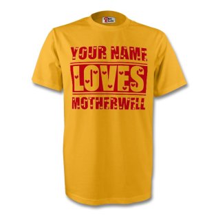 Your Name Loves Motherwell T-shirt (yellow)
