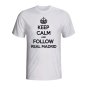 Keep Calm And Follow Real Madrid T-shirt (white)