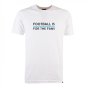 Sky Blue Football is for the Fans - White T-Shirt
