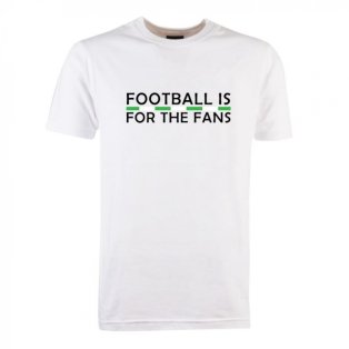 Green/White Football is for the Fans - White T-Shirt